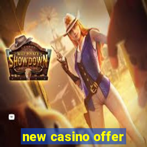 new casino offer