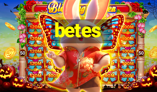 betes