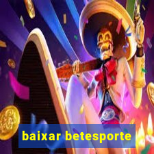 baixar betesporte