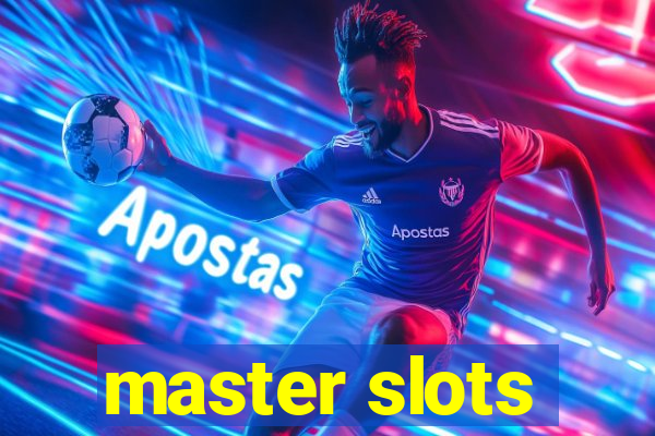 master slots