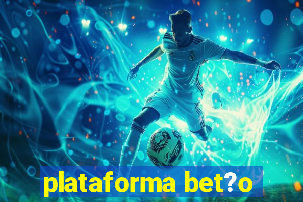 plataforma bet?o