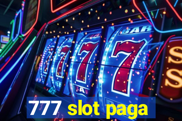 777 slot paga