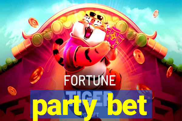 party bet