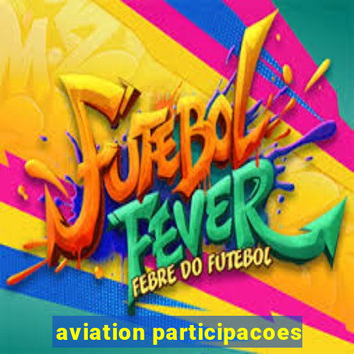 aviation participacoes