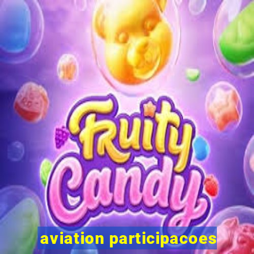 aviation participacoes