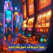 estrela bet estrela bet