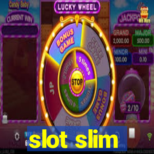 slot slim