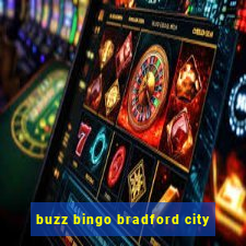 buzz bingo bradford city