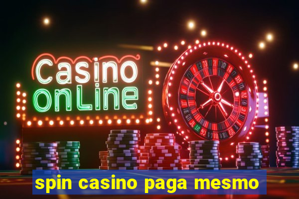 spin casino paga mesmo