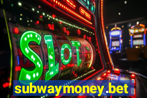 subwaymoney.bet