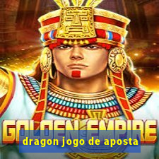 dragon jogo de aposta