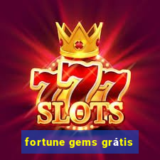 fortune gems grátis