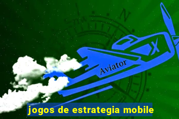 jogos de estrategia mobile