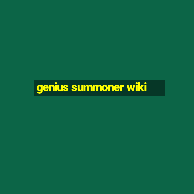 genius summoner wiki