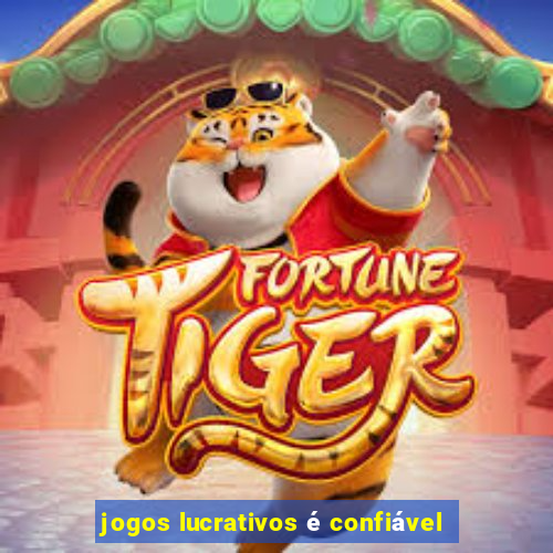 jogos lucrativos é confiável