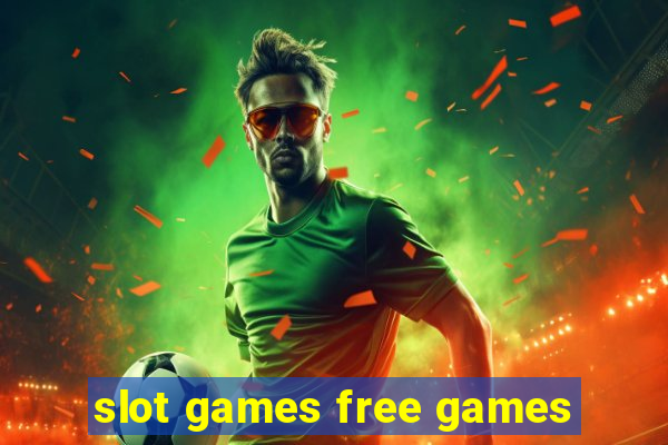 slot games free games