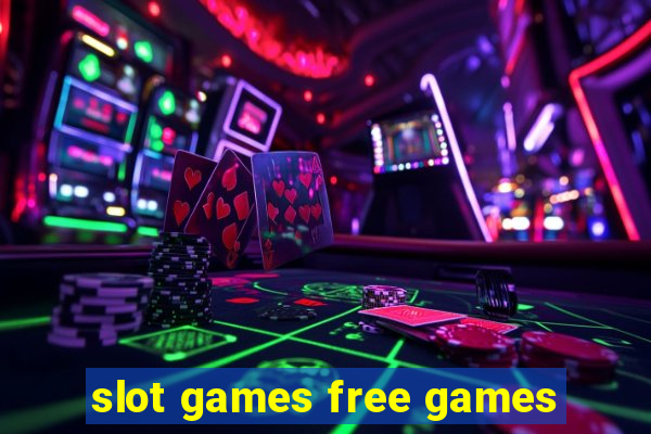 slot games free games