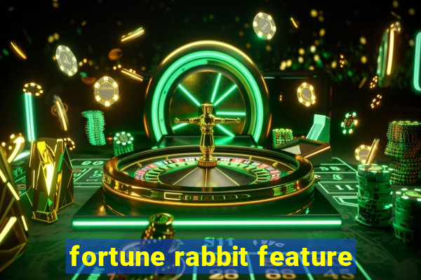 fortune rabbit feature