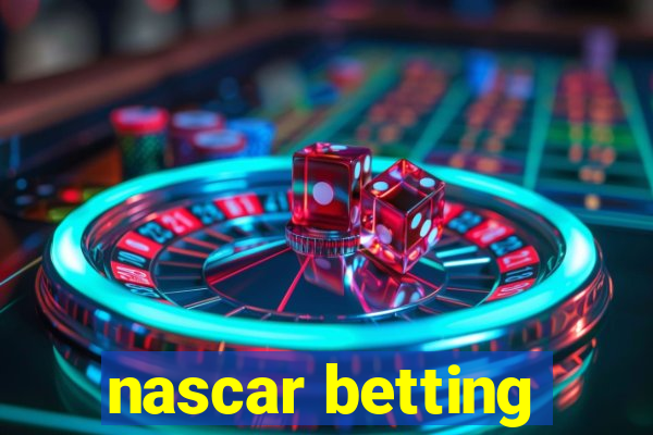 nascar betting