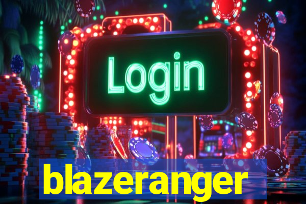 blazeranger