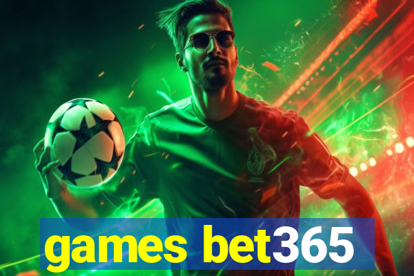 games bet365