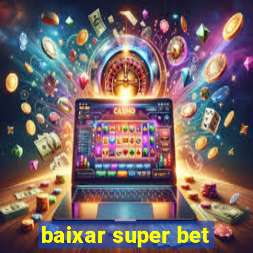 baixar super bet