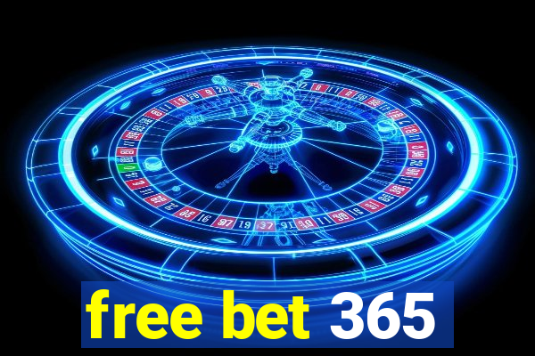 free bet 365