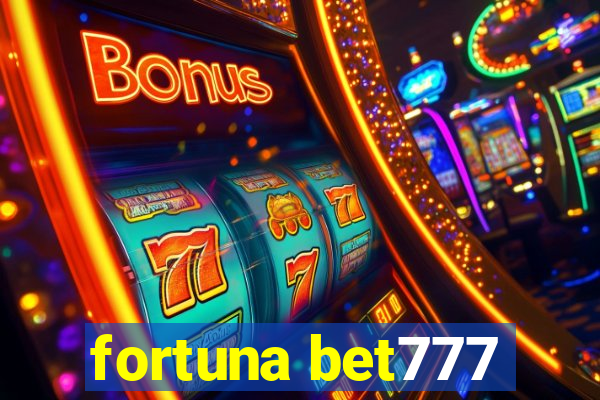 fortuna bet777