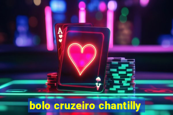 bolo cruzeiro chantilly