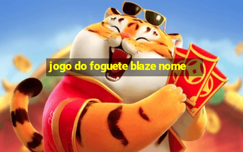 jogo do foguete blaze nome