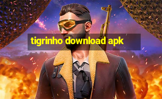 tigrinho download apk