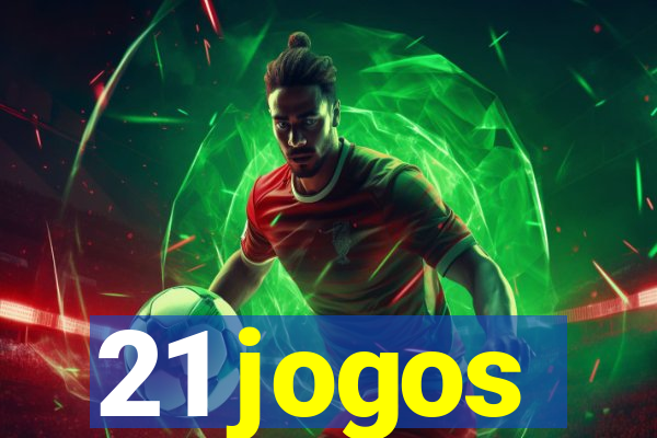 21 jogos