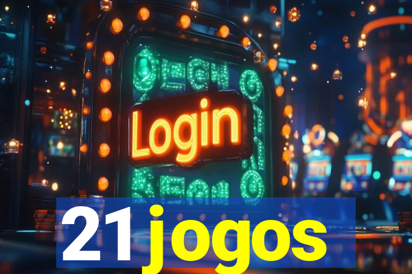 21 jogos