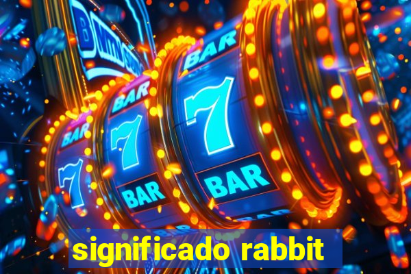 significado rabbit