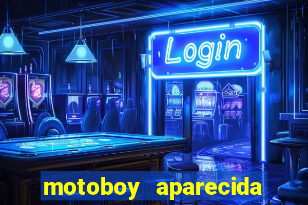 motoboy aparecida de goiania