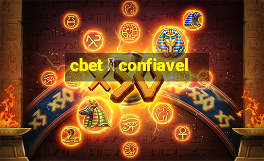 cbet 茅 confiavel