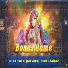 slot toto garansi kekalahan