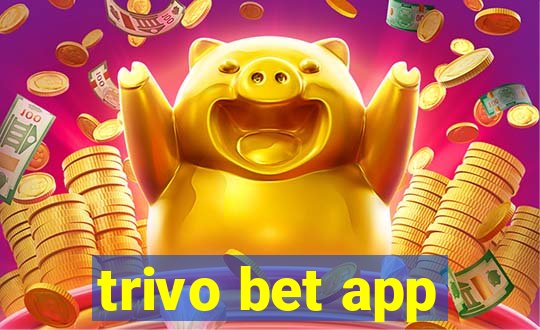 trivo bet app