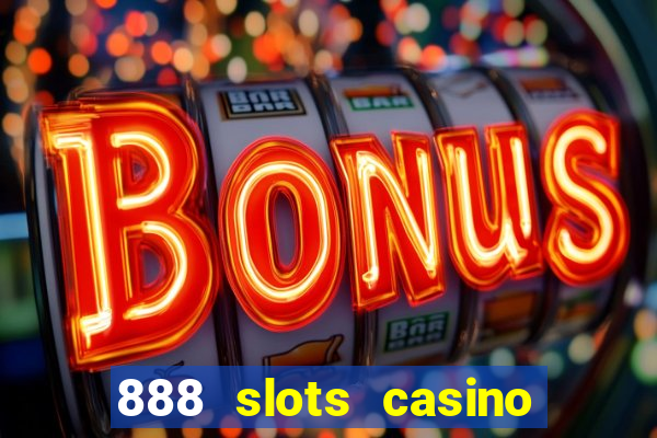 888 slots casino ca?a níquel