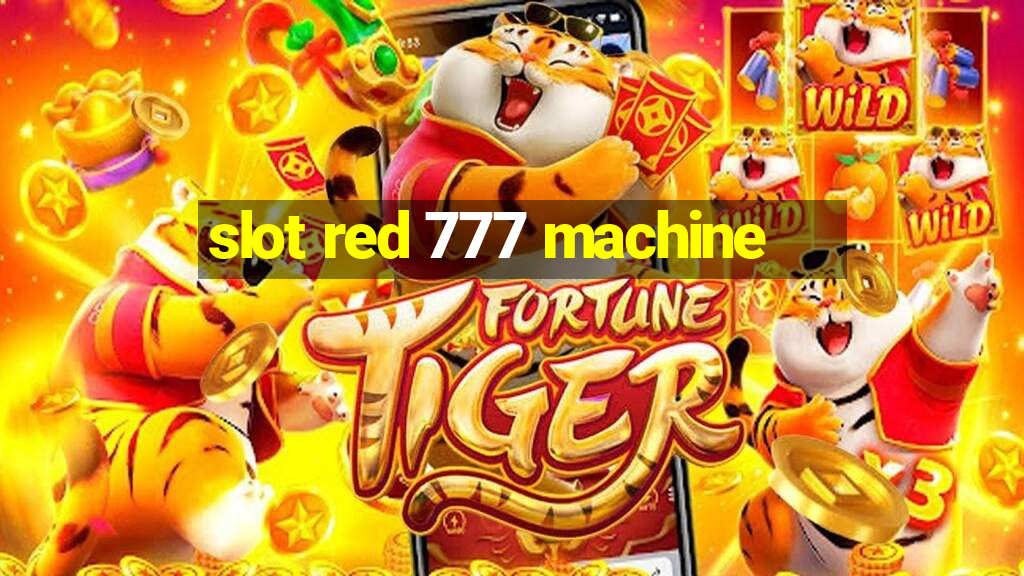 slot red 777 machine