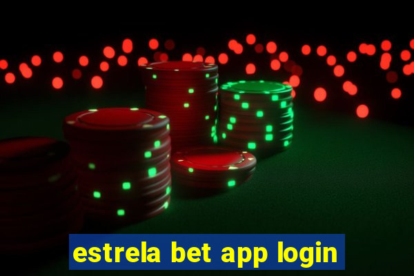 estrela bet app login