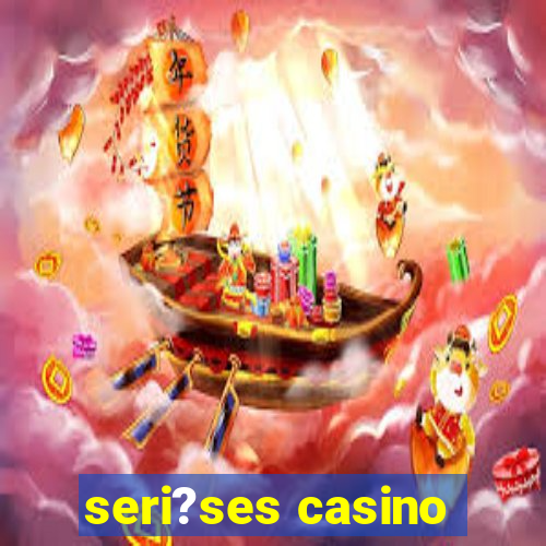 seri?ses casino