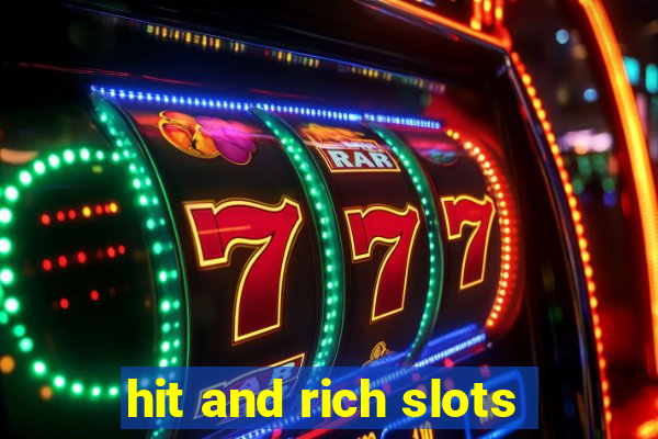 hit and rich slots