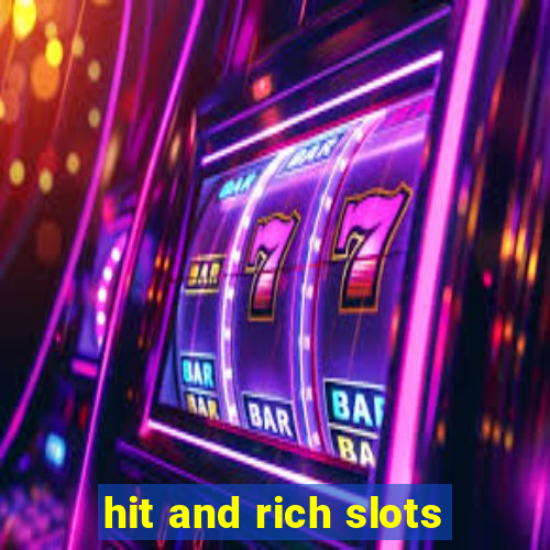 hit and rich slots