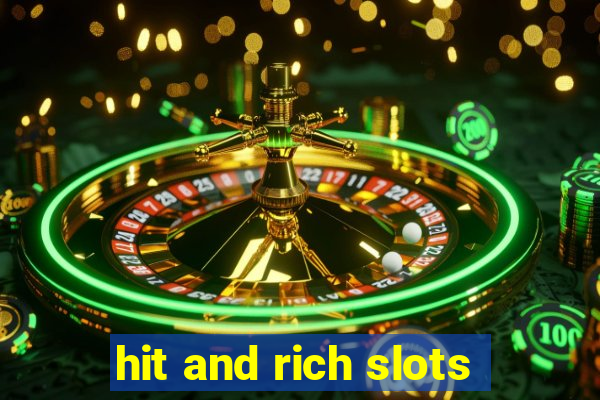 hit and rich slots