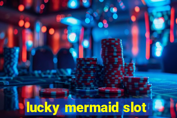 lucky mermaid slot