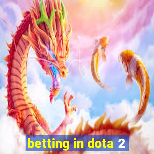 betting in dota 2