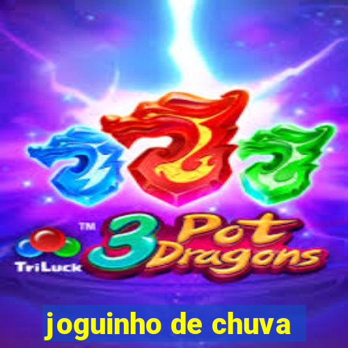 joguinho de chuva