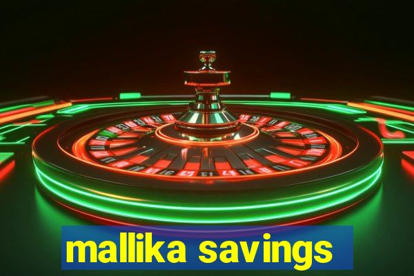 mallika savings