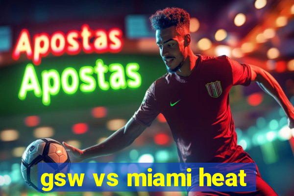 gsw vs miami heat